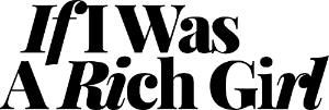 If I Was A Rich Girl logo